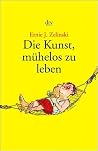 Die Kunst, mühelos zu leben. Die Kunst, mühelos zu leben.