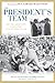 The President's Team: The 1963 Army-Navy Game and the Assassination of JFK