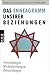 Das Enneagramm unserer Beziehungen: Verwicklungen, Wechselwirkungen, Entwicklungen (Sachbuch)