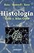 Histologia - Texto y Atlas ...