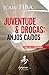 Juventude e Drogas by Içami Tiba