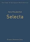 Hans Freudenthal: Selecta (Heritage of European Mathematics)