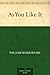 As You Like It by William Shakespeare