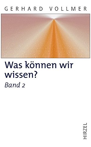Was können wir wissen? Band 2: Die Erkenntnis der Natur: Beiträge zur modernen Naturphilosophie (Hardcover)