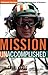 Mission Unaccomplished: TomDispatch Interviews with American Iconoclasts and Dissenters
