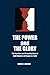 The Power and the Glory: The Key Ideas and Crusading Lives of Eight Debaters of Reason vs. Faith