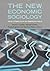 The New Economic Sociology: Developments in an Emerging Field
