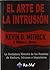 El Arte De La Intrusión by Kevin D. Mitnik