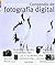 Compendio de fotografía digital by Evergreen