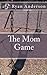 The Mom Game