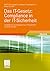 Das It Gesetz: Compliance In Der It Sicherheit: Leitfaden Für Ein Regelwerk Zur It Sicherheit Im Unternehmen