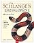Die Schlangen Enzyklopädie: Alle Arten Der Welt ; Merkmale, Verbreitung, Biologie