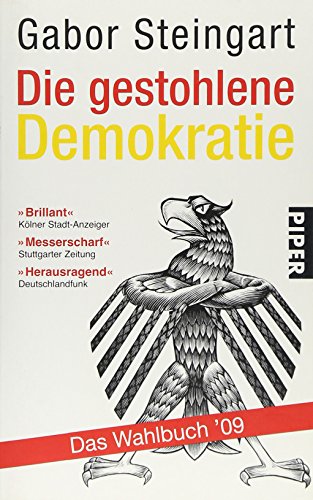 Die gestohlene Demokratie: Das Wahlbuch '09 (Paperback)