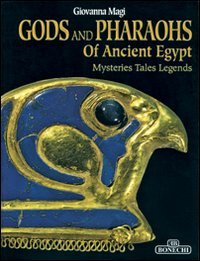 Gods And Pharaohs of Ancient Egypt: Mysteries Tales Legends (Paperback)
