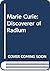 Marie Curie: Discoverer of Radium