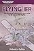 Flying IFR: The Practical Information You Need to Fly Actual IFR Flights (General Aviation Reading series)