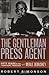 The Gentleman Press Agent: Fifty Years in the Theatrical Trenches with Merle Debuskey (Applause Books)