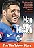 Man On A Mission: The Tim T...