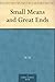 Small Means and Great Ends by Mary Hall Adams