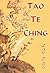 Tao Te Ching by Lao Tzu Tao Te Ching by Lao Tzu