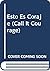 Esto Es Coraje (Call It Courage) (Spanish and English Edition)