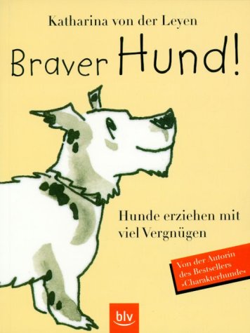 Braver Hund Hunde Erziehen Mit Viel Vergnügen (Perfect Paperback)