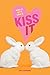 Kiss It