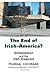 The End of Irish-America? by Feargal Cochrane