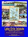 Lake Erie Islands: Sketches and Stories of the First Century After the Battle of Lake Erie