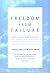 Freedom From Failure