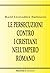 Le persecuzioni contro i cristiani nell'Impero romano: Approccio critico (Techne Vol. 7) (Italian Edition)