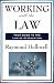 Working With the Law by Raymond Holliwell Working With the Law by Raymond Holliwell
