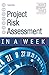 Project Risk Assessment in a Week