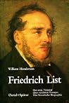 Friedrich List: Der Erste Visionär Eines Vereinten Europas ; Eine Historische Biographie