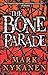 The Bone Parade by Mark Nykanen The Bone Parade by Mark Nykanen