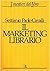 Il marketing librario: Comunicare e promuovere il prodotto editoriale (I mestieri del libro)