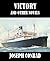 Victory, and Other Novels