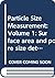 Particle Size Measurement: Volume 1: Surface area and pore size determination, Volume 2: Powder sampling and particle size measurement (Particle Technology Series, 7)