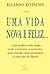 Uma Vida Nova E Feliz--: Sem Poder, Sem Cargo, Sem Carteira Assinada, Sem Cracha, Sem Secretaria E Sem Sair Do Brasil (Portuguese Edition)