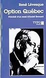 Option Québec: Essai Option Québec: Essai