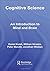 Cognitive Science: An Introduction to Mind and Brain