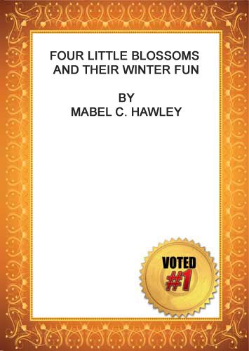 Four Little Blossoms and Their Winter Fun - Mabel C. Hawley (Kindle Edition)