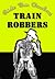 Ride 'Em Cowboy: Train Robbers