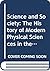 Science and Society: The History of Modern Physical Sciences in the Twentieth Century (History of Modern Physical Science in the 20th Century)