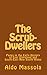 The Scrub-Dwellers: Pages in the Early History of East Gippsland and South-East New South Wales