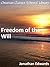 Freedom of the Will - Enhanced Version