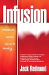 Infusion: Receive, Grow, Give It Away Infusion: Receive, Grow, Give It Away