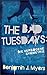 The Bad Tuesdays (The Bad Tuesdays, #1)