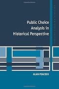 Public Choice Analysis in Historical Perspective