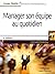 Manager Son Ã©quipe Au Quotidien by Bernard Diridollou
